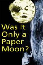 Watch Was it Only a Paper Moon? Letmewatchthis