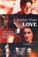 Watch Better Than Love Letmewatchthis