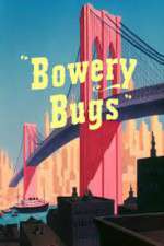 Watch Bowery Bugs Letmewatchthis