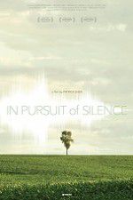 Watch In Pursuit of Silence Letmewatchthis