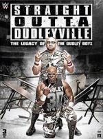 Watch Straight Outta Dudleyville: The Legacy of the Dudley Boyz Letmewatchthis