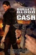 Watch Bullets Blood & a Fistful of Ca$h Letmewatchthis