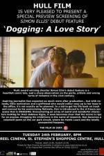 Watch Dogging A Love Story Letmewatchthis