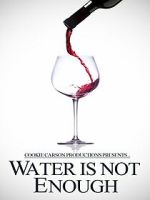 Watch Water Is Not Enough Letmewatchthis