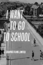 Watch I Want to Go to School Letmewatchthis