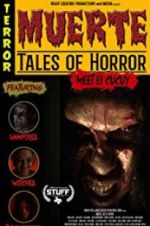 Watch Muerte: Tales of Horror Letmewatchthis