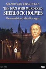 Watch The Man Who Murdered Sherlock Holmes Letmewatchthis
