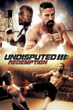 Watch Undisputed 3: Redemption Letmewatchthis
