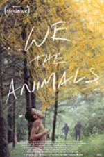 Watch We the Animals Letmewatchthis