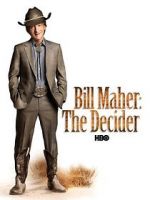 Watch Bill Maher: The Decider Letmewatchthis