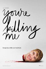 Watch You\'re Killing Me Letmewatchthis