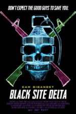 Watch Black Site Delta Letmewatchthis