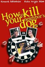 Watch How to Kill Your Neighbor\'s Dog Letmewatchthis