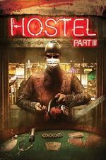 Watch Hostel: Part III Letmewatchthis