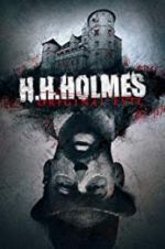 Watch H. H. Holmes: Original Evil Letmewatchthis