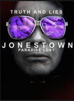Watch Truth and Lies: Jonestown, Paradise Lost Letmewatchthis