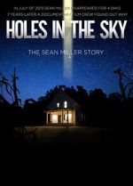 Watch Holes in the Sky: The Sean Miller Story Letmewatchthis
