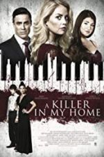 Watch A Killer in My Home Letmewatchthis