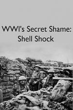 Watch WWIs Secret Shame: Shell Shock Letmewatchthis