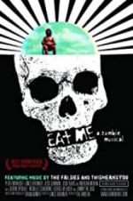 Watch Eat Me: A Zombie Musical Letmewatchthis