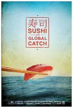 Watch Sushi: The Global Catch Letmewatchthis
