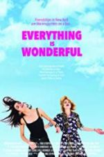 Watch Everything Is Wonderful Letmewatchthis