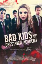 Watch Bad Kids of Crestview Academy Letmewatchthis