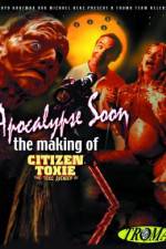 Watch Apocalypse Soon: The Making of 'Citizen Toxie' Letmewatchthis