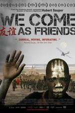 Watch We Come as Friends Letmewatchthis