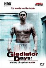 Watch Gladiator Days: Anatomy of a Prison Murder Letmewatchthis