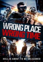 Watch Wrong Place, Wrong Time Letmewatchthis