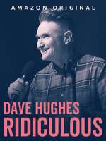 Watch Dave Hughes: Ridiculous (TV Special 2023) Letmewatchthis