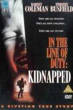 Watch Kidnapped In the Line of Duty Letmewatchthis