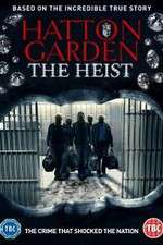 Watch Hatton Garden the Heist Letmewatchthis