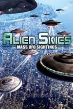 Watch Alien Skies Mass UFO Sightings Letmewatchthis