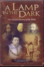 Watch A Lamp in the Dark The Untold History of the Bible Letmewatchthis