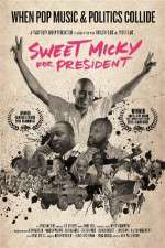 Watch Sweet Micky for President Letmewatchthis