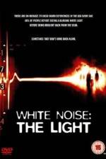Watch White Noise 2: The Light Letmewatchthis