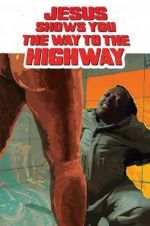 Watch Jesus Shows You the Way to the Highway Letmewatchthis