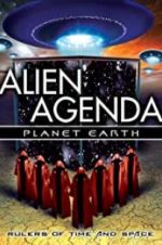 Watch Alien Agenda Planet Earth: Rulers of Time and Space Letmewatchthis