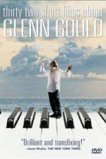Watch Thirty Two Short Films About Glenn Gould Letmewatchthis