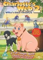 Watch Charlotte\'s Web 2: Wilbur\'s Great Adventure Letmewatchthis