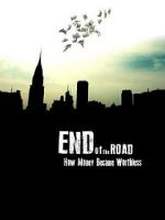Watch End of the Road: How Money Became Worthless Letmewatchthis