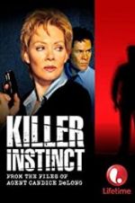 Watch Killer Instinct: From the Files of Agent Candice DeLong Letmewatchthis