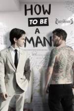 Watch How to Be a Man Letmewatchthis