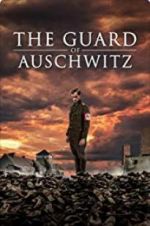 Watch The Guard of Auschwitz Letmewatchthis