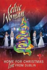 Watch Celtic Woman Home For Christmas Letmewatchthis