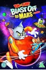 Watch Tom and Jerry Blast Off to Mars! Letmewatchthis