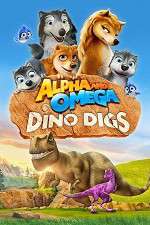Watch Alpha and Omega: Dino Digs Letmewatchthis