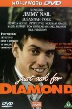 Watch Just Ask for Diamond Letmewatchthis